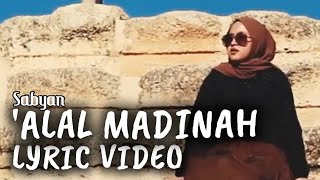 Download Lagu 'ALAL MADINAH ( عَلٰى الْمْدٍيْنَة ) - SABYAN ( LYRIC VIDEO )