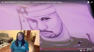 King Mista reacts to MAXO KREAM ft THAT MEXICAN OT - TALKIN IN SCREW (Official Music Video)