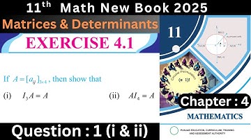 Ex 4.1 | Q : 1 (i & ii) | CH : 4 | Matrices & Determinants | 1st Year Math | New PTB 2025 #11thclass