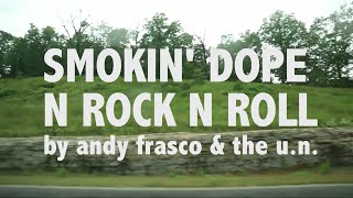 Video thumbnail of "Andy Frasco & The U.N. - Smokin Dope and Rock n' Roll (Official Video)"