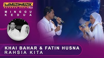 Rahsia Kita - Khai Bahar & Fatin Husna | #SFMM33