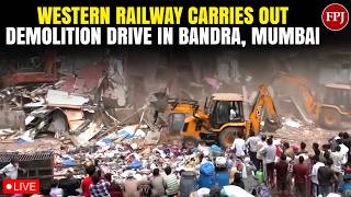 LIVE: Illegal Constructions Targeted In Western Railway’s Bandra Demolition Operation