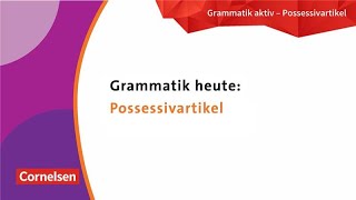 Possessivartikel | Grammatik üben mit der neuen Grammatik aktiv