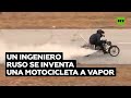 Transforma una vieja motocicleta soviética en un vehículo a vapor @RT Play en Español