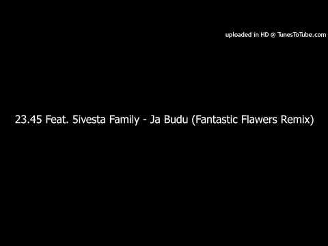 23.45 Feat. 5Ivesta Family - Ja Budu