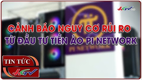 Cảnh báo nguy cơ rủi ro từ đầu tư tiền ảo Pi Network  | Truyền hình Hậu Giang