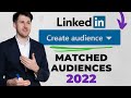 How To Create LinkedIn Matched Audiences 🤖 [Updated 2022 Guide   Bonus: The Ideal Audiences!]
