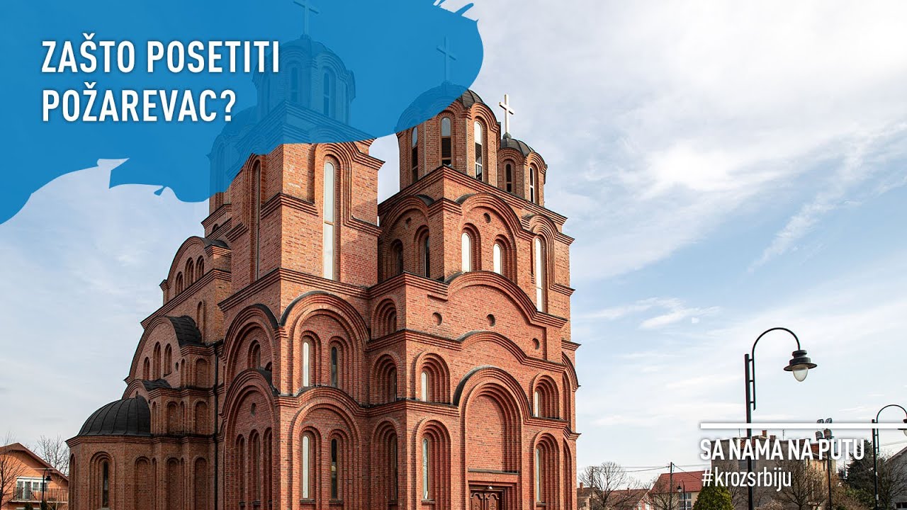 SA NAMA NA PUTU KROZ SRBIJU: Zašto posetiti Požarevac? / Epizoda 54