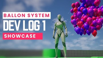 🎈 Balloon Mechanics & Gravity Manipulation | Devlog #1