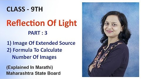 Reflection Of Light | Part 3 | Class 9 | Maharashtra Board