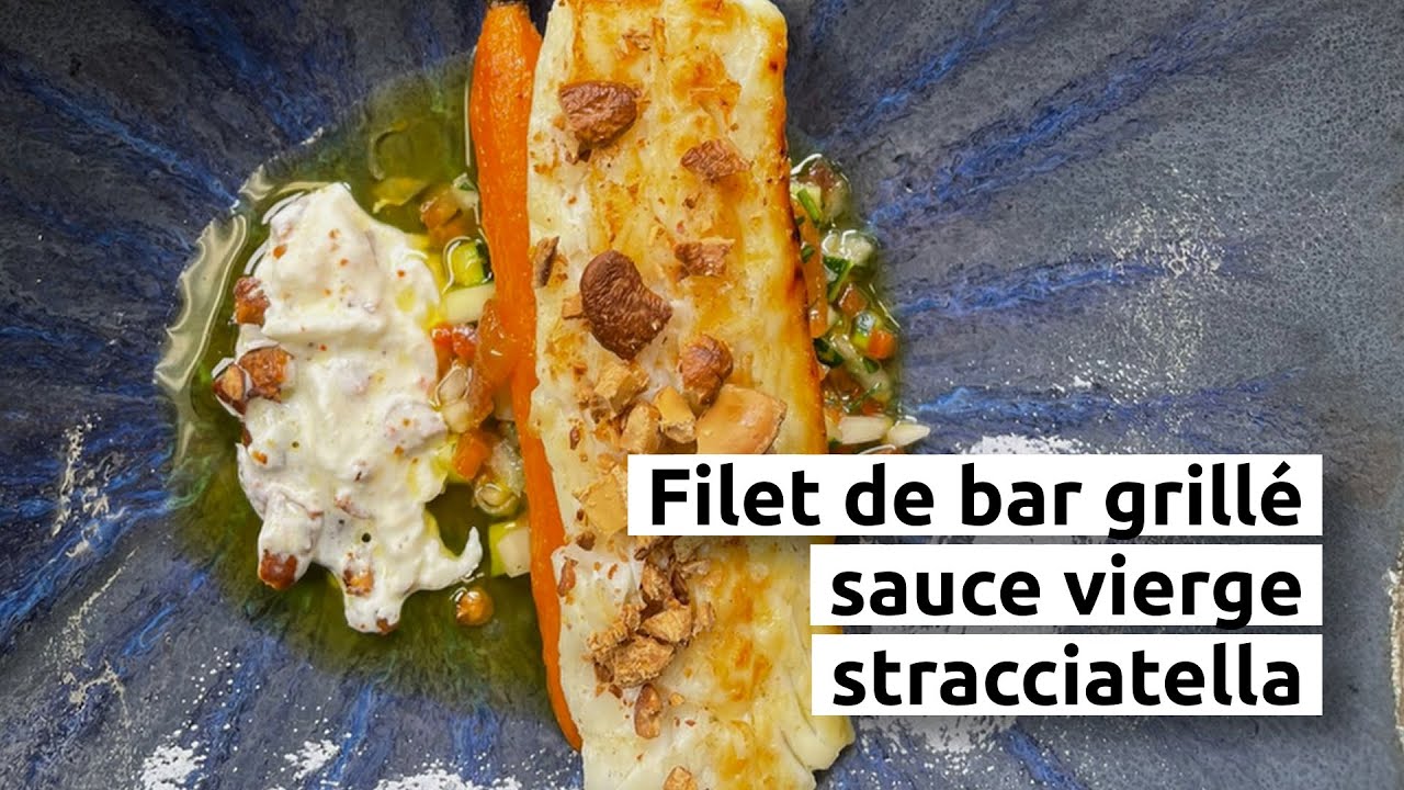 Filet de bar grillé, sauce vierge et stracciatella - YouTube