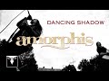 AMORPHIS Dancing Shadow Official Music Video AMORPHIS Dancing Shadow Official Music Video