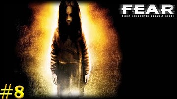 F.E.A.R 1 Walkthrough Gameplay Part 8 - INTERVAL 08 (No Commentary)