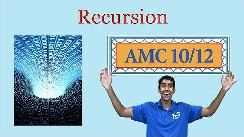 Recursion - Mastering AMC 10/12