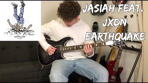 Earthquake - Jasiah Feat. Jxdn (Guitar Cover With Tabs In Description)