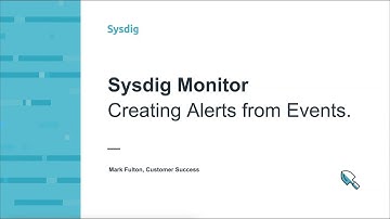 Sysdig Monitor: Creating Alerts from Events
