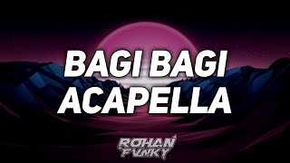 BAGI² ACAPELLA VIRAL TIKTOK 2023 [FLM+SAMPLE] BY ROHAN FVNKY [GX]
