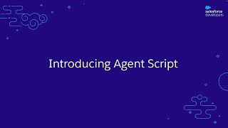 【Agent Script】新登場：エンタープライズAIエージェント開発の未来