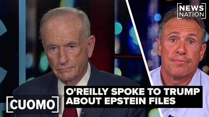 O'Reilly details Trump conversation about innocent people connected to Epstein | CUOMO