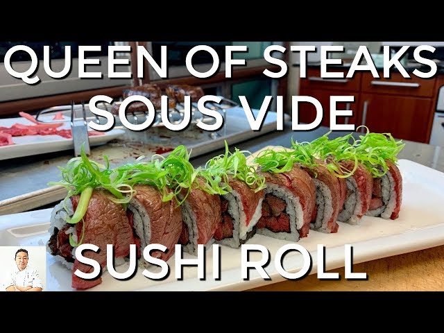 Queen of Steaks Sushi Roll | Sous Vide Picanha Steak