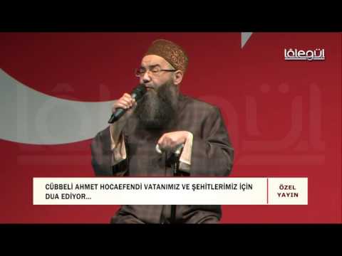 Cübbeli Ahmet Hocaefendi vatandaşlarımız ve şehitlerimiz için duâ ediyor...