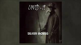 COVID-19   Death World 2020 full album