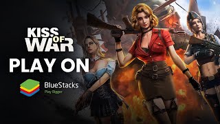 How to play Kiss of War on PC with BlueStacks screenshot 3