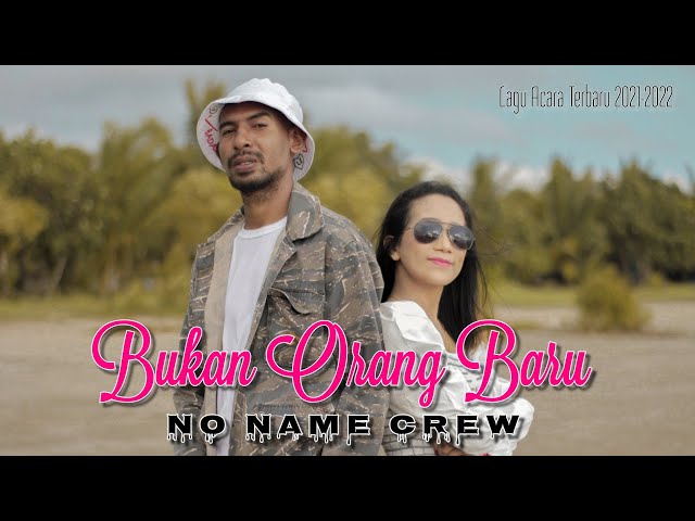 NO NAME CREW - Bukan Orang Baru (official Music Video) class=