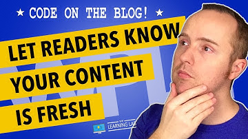 Automatically Add A "Last Modified On" Date When Blog Post Updates Are Made