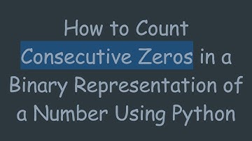 How to Count Consecutive Zeros in a Binary Representation of a Number Using Python