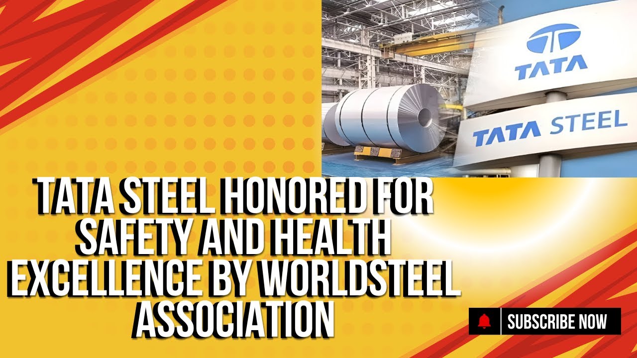 Tata Steel Honored for Safety and Health Excellence by worldsteel ...