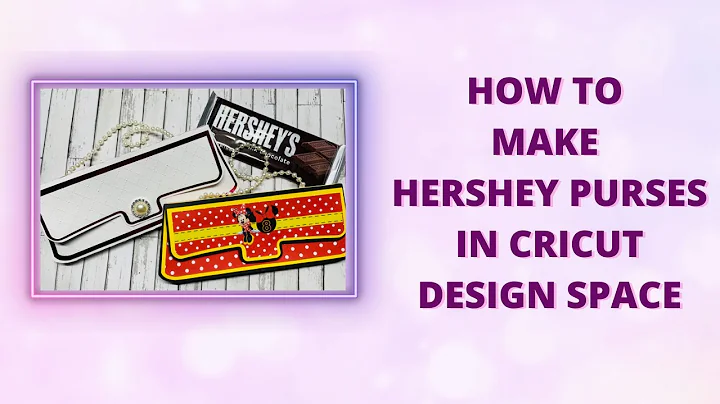 How to Make Hershey Purses in Cricut Design Space