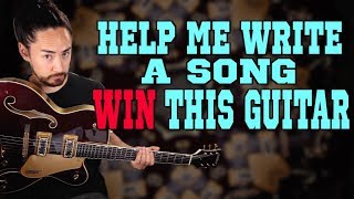 help me write a song and you could win a guitar!!!