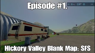 Hickory Valley Blank Map: SFS: Episode #1. Starting From Scratch On This Map Is Not Too Shabby! FS22