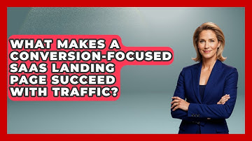 What Makes A Conversion-focused SaaS Landing Page Succeed With Traffic? - Saas Marketing Wizards