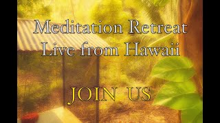 Day 1401 of Silent Jungle Retreat - Evening Meditation Live from Hawaii