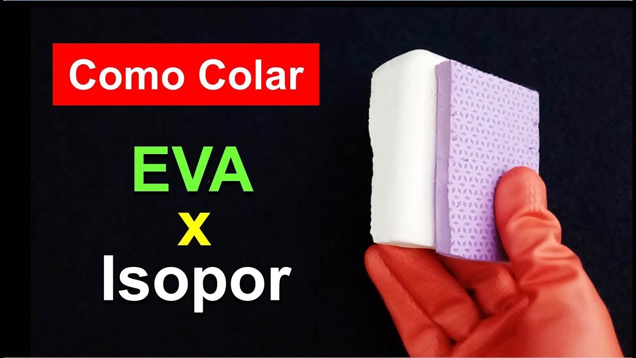 Cola para EVA no Isopor - YouTube