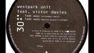 Westpark Unit feat. Victor Davies  -  Fade Away (Extended Remix)