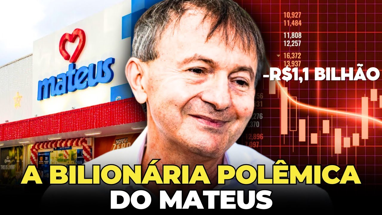 O BILIONÁRIO ERRO CONTÁBIL QUE DERRUBOU AS AÇÕES DO GRUPO MATEUS