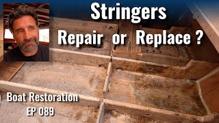 Questionable Boat Stringers. Repair or Replace?  Boat Restoration EP089