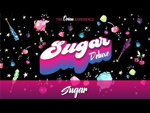 Sugar ✨ The Orion Experience
