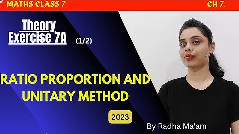 Ratio Proportion and Unitary Method | Perfect Maths Class 7 | by Radha Ma