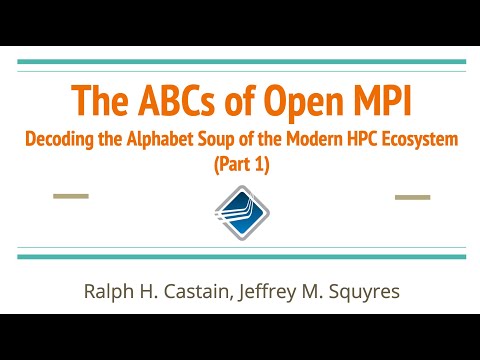 EasyBuild Tech Talk I - The ABCs of Open MPI, part 1 (by Jeff Squyres & Ralph Castain)