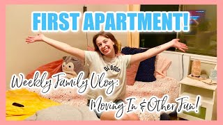 WEEKLY FAMILY VLOG Moving Our Firstborn into Her First Apartment And Other Family Happenings