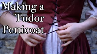 Making a Tudor Petticoat | Renaissance Pre Corset and Stays Foundation Garment