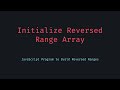How to Create Reverse Ranges in JavaScript Arrays
