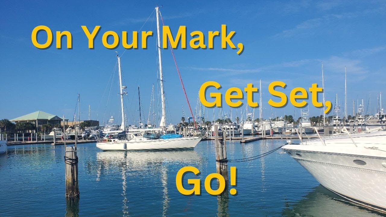 On Your Mark, Get Set, Go! | Sailing Huntress (Ep 76)