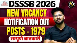DSSSB Vacancy 2026 Notification Out 😱 | 1979 Posts का बड़ा मौका | Eligibility &amp; Complete Details