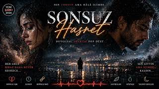 Sonsuz Hasret 🖤 - 🖤Duygusal Arabesk Pop Düet