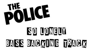 Video thumbnail of "The Police - So Lonely Bass Backing Track (No Bass)"